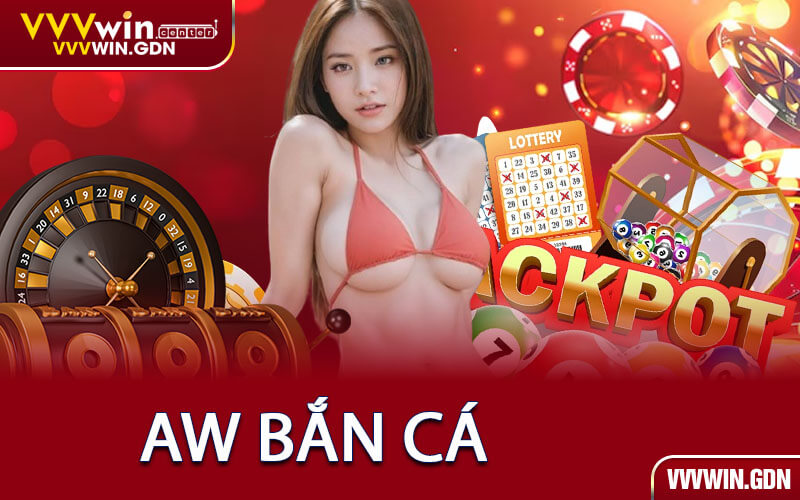 AW Bắn Cá