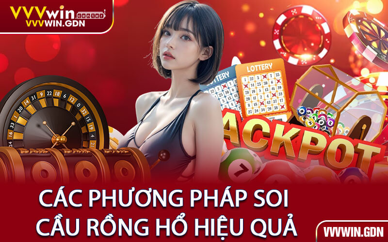 Các Phương Pháp Soi Cầu Rồng Hổ Hiệu Quả